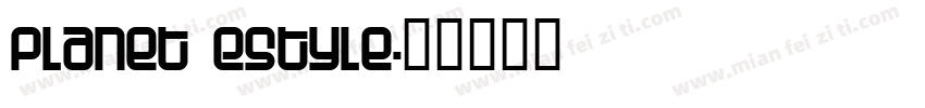 Planet Estyle字体转换